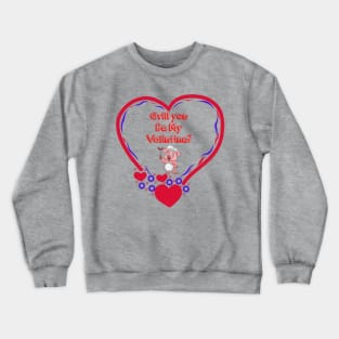 Grill You Be My Valantine? Crewneck Sweatshirt